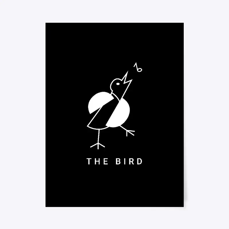 The Bird – Poster (18"x24")